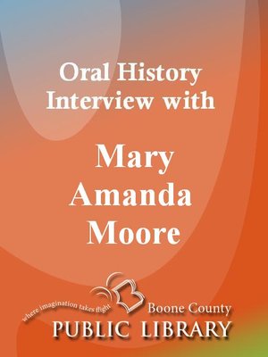 cover image of Oral History Interview with Mary Amanda Moore
